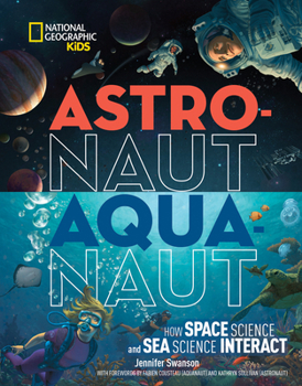 Hardcover Astronaut-Aquanaut: How Space Science and Sea Science Interact Book
