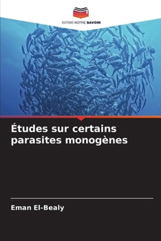 Études sur certains parasites monogènes (French Edition)