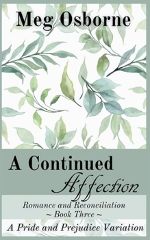 A Continued Affection - Book #3 of the Romance and Reconciliation