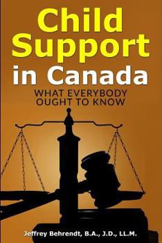 Paperback Child Support in Canada: What everybody ought to know Book