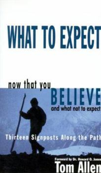 Paperback What to Expect Now That You Believe Book