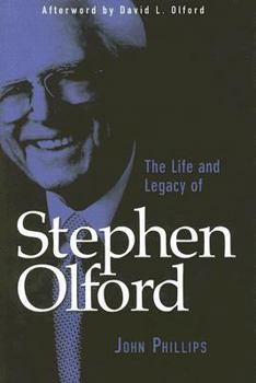 The Life and Legacy of Stephen Olford: The Biography of Stephen F. Olford
