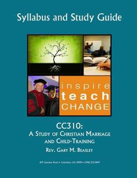 Paperback Cc310: A Study of Christian Marriage and Child-Training Book