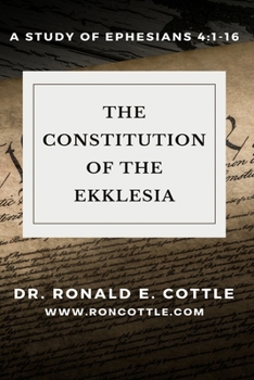 Paperback The Constitution of the Ekklesia: A Study of Ephesians 4:1-16 Book