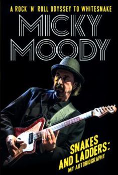 Paperback Micky Moody: Snakes and Ladders: My Autobiography Book