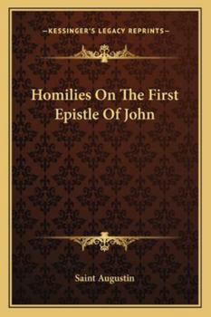 Paperback Homilies On The First Epistle Of John Book