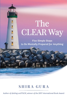 Paperback The CLEAR Way: Five Simple Steps to Be Mentally Prepared for Anything Book