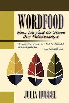 Paperback Wordfood: How We Feed or Starve Our Relationships Book