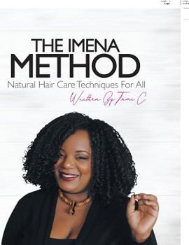 Paperback The Imena Method: Natural Hair Care Techniques for All Book