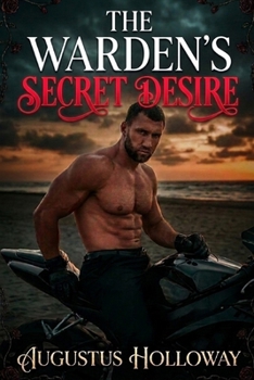 The Warden's Secret Desire