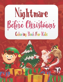 Paperback Nightmare Before Christmas Coloring Book For Kids: Merry Christmas Coloring Activity Books For Kids Age 4-8 Book