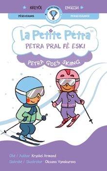 Hardcover Petra pral fè eski Petra goes skiing [Haitian French Creole] [Large Print] Book