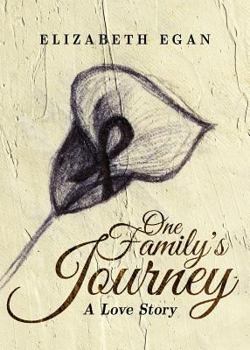 One Family's Journey: A Love Story