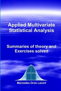 Paperback Applied Multivariate Statistical Analysis - Summaries of theory and Exercises solved Book