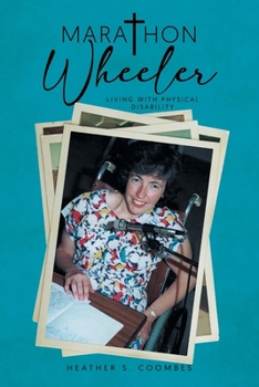 Paperback Marathon Wheeler: Living with Physical Disability Book