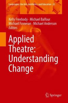 Hardcover Applied Theatre: Understanding Change Book