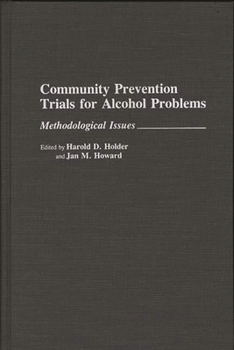 Hardcover Community Prevention Trials for Alcohol Problems: Methodological Issues Book