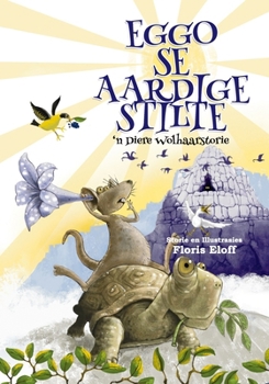 Paperback Eggo se Aardige Stilte: 'n Diere Wolhaarstorie [Afrikaans] Book