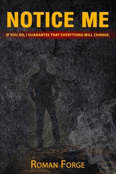 Paperback Notice Me: If you do, I guarantee that everything will change. Book