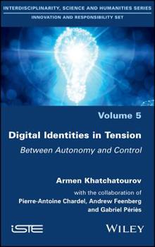 Digital Identities in a State of Tension: Between Autonomy and Control