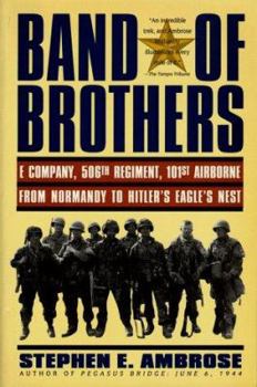 Paperback Band of Brothers: E Company, 506th Regiment, 101st Airborne from Normandy to Hitler's Eagle's Nest Book