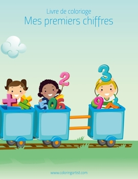 Paperback Livre de coloriage Mes premiers chiffres 1 [French] Book