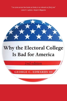 Paperback Why the Electoral College Is Bad for America Book