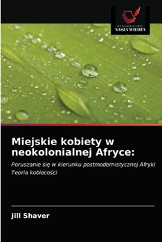 Paperback Miejskie kobiety w neokolonialnej Afryce [Polish] Book