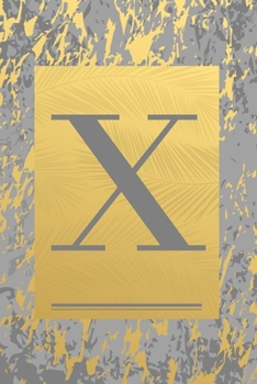 Paperback X: Gold & Grey Marble, Leaves - Cute Initial Monogram Letter X Minimalist Personalized Blank Lined Journal Dairy to Notes Book
