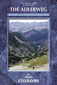 Paperback The Adlerweg: The Eagle's Way Across the Austrian Tyrol Book