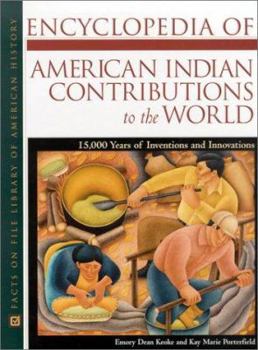 Hardcover Encyclopedia of American Indian Contributions to the World: 15,000 Years of Inventions and Innovations Book