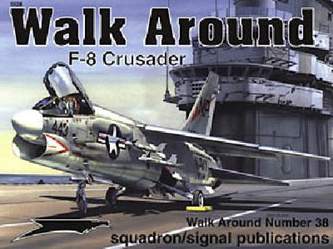 Paperback F-8 Crusader - Walk Around No. 38 Book