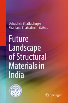 Hardcover Future Landscape of Structural Materials in India Book