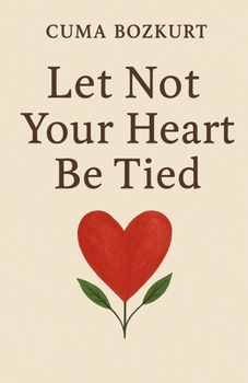 Paperback Let Not Your Heart Be Tied Book