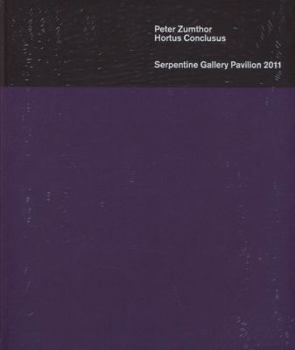 Paperback Peter Zumthor: Hortus Conclusus: Serpentine Gallery Pavilion 2011. Book