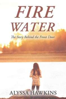 Paperback Fire Water: The Story Behind the Front Door Book