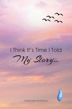 Paperback I Think It's Time I Told My Story... Book