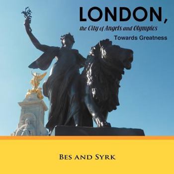 Paperback LONDON, the City of Angels and Olympics: Towards Greatness Book