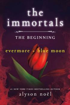 Paperback The Immortals: The Beginning: Evermore and Blue Moon Book