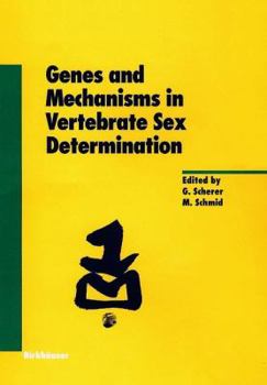Hardcover Genes and Mechanisms in Vertebrate Sex Determination Book