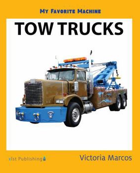 Hardcover My Favorite Machine: Tow Trucks Book