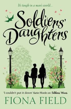 Soldiers' Daughters - Book #2 of the Soldier's Wives