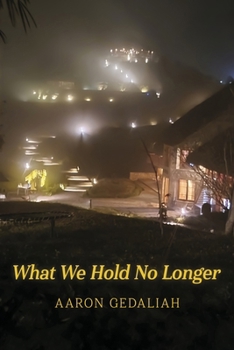 Paperback What We Hold No Longer Book