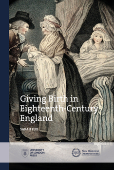 Paperback Giving Birth in Eighteenth-Century England Book