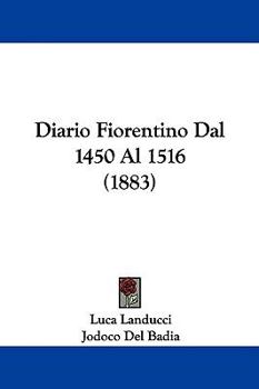 Paperback Diario Fiorentino Dal 1450 Al 1516 (1883) Book