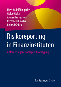 Paperback Risikoreporting in Finanzinstituten: Anforderungen, Konzepte, Prototyping [German] Book