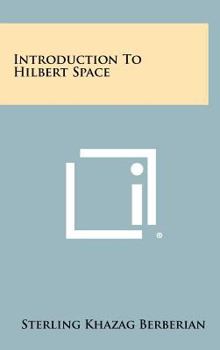 Hardcover Introduction To Hilbert Space Book
