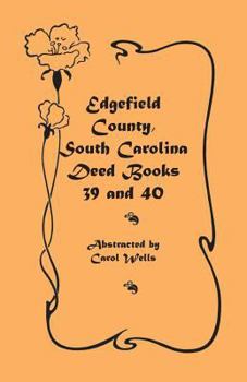 Paperback Edgefield County, South Carolina: Deed Books 39 and 40 Book