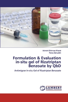 Paperback Formulation & Evaluation in-situ gel of Rizatriptan Benzoate by QbD Book