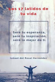 Paperback Los 17 latidos de tu vida [Spanish] Book